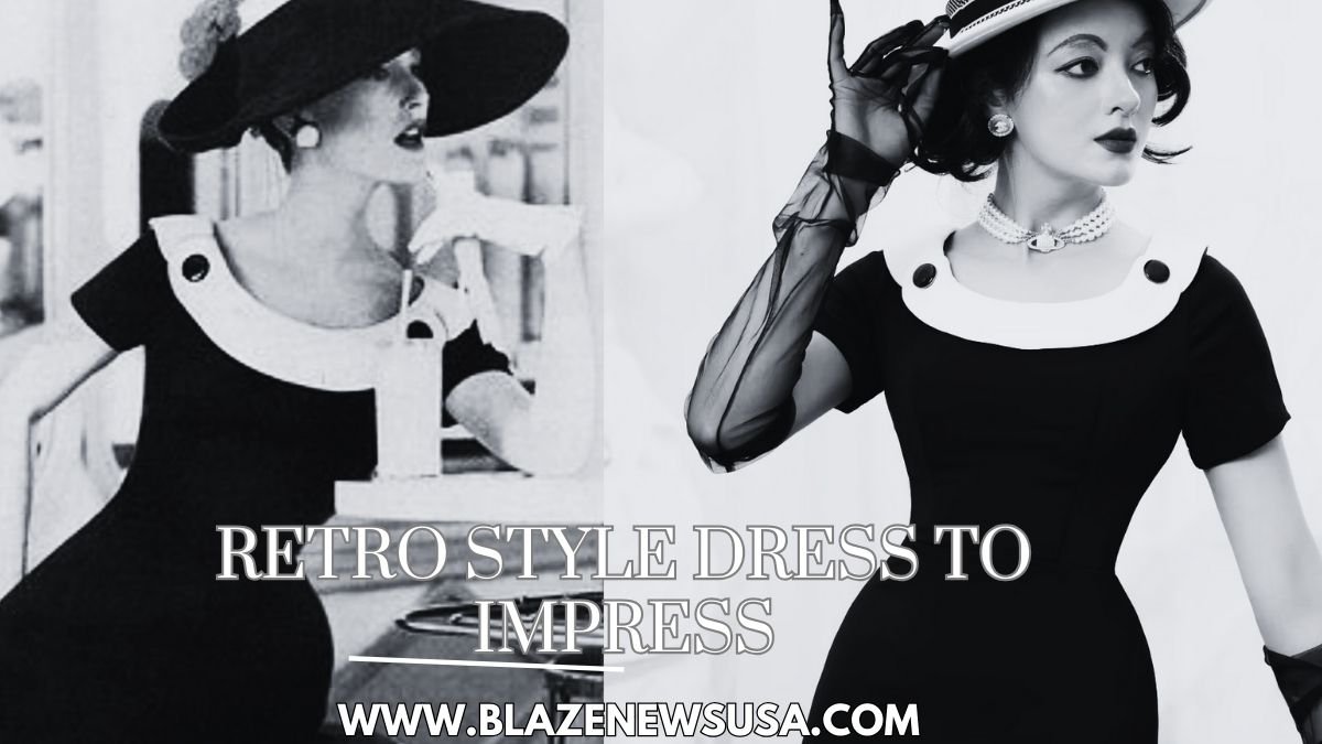 Retro Style Dress to Impress