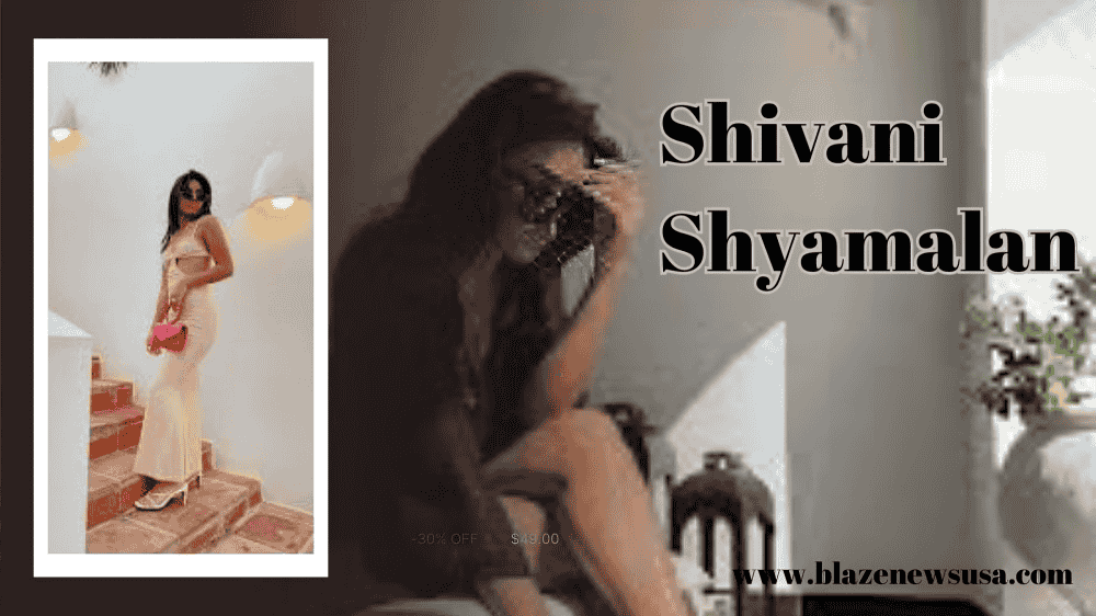 Shivani Shyamalan